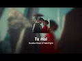 Tu Hai - Darshan Raval | Neha Sharma | Prakriti Giri | Naushad Khan | Audio + Lyrics