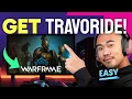 How to GET TRAVORIDE in Warframe Step by Step