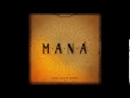 Maná - Hasta que te conocí