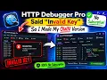 HTTP Debugger Pro Said Invalid Key So I Created My Own FREE Version