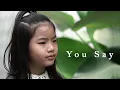 Download Lagu You Say - Lauren Daigle (Cover by Hyori Dermawan) - Lagu Rohani