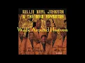 Willie Neal Johnson & The New Keynotes - Walk Around Heaven Malaco Records
