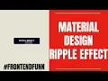 Material Design CSS Ripple Effect Animation Tutorial - web development