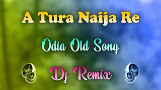 Download A Tura Naija Re Dj Song || Dj Sai || Latest Odia Dj Songs || #OdiaDjSongs2023 MP3