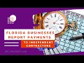 Florida Businesses Report Payments to Independent Contractors