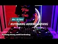 mix: dj opus, kutimang adikku sayang