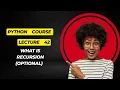 Lecture 42 What is recursion Optional