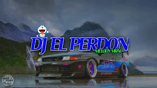 Download DJ EL PERDON × MELODY SLOWED VERSION 10 MINUTE MP3