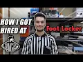 How I Got Hired At Footlocker Tips