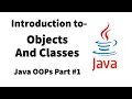 Introduction To Objects and Classes Java OOPs Part