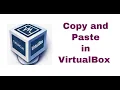 How to Enable Copy and Paste in VirtualBox Copy and Paste between host machine and virtual machine