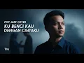 Lagu Ku Benci Kau Dengan Cintaku - Tito | Pop Jazz Cover by Cover Suara