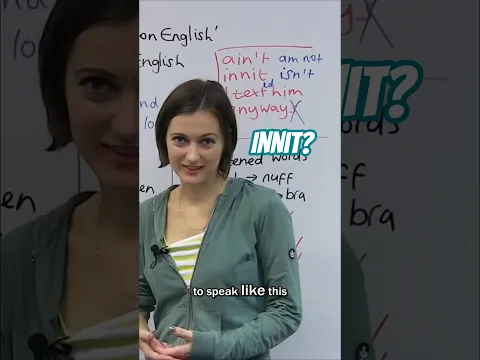 London English: 'Innit'