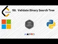 LeetCode 98 Validate Binary Search Tree Amazon Question MAANG Python DSA Hack Code