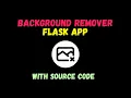 Demo Background Remover Flask App in Python with source code - Computer Vision Project