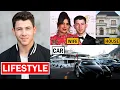 Nick Jonas Lifestyle 2023 Wife Income Age Family House Biography Net Worth