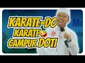 Ceramah Ustad Das'ad Latif yang paling LUCU - KARATEDO - Karate Campur DOTI 🤣🤣🤣