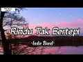 Download Lagu Rindu Tak Bertepi-Indie Band-(Lirik Lagu)