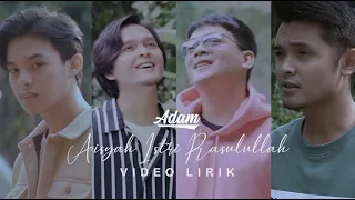 Download adam - aisyah istri rasulullah / lirik MP3