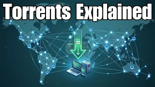 Torrents Explained How BitTorrent Works