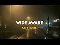 Download Lagu Wide Awake - Katy Perry (Lyrics)