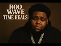 Download Lagu Rod Wave - Time Heals ( Music Video )