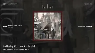  official lullaby for an android sad keyboard guy feat aka ad piano viii alter 