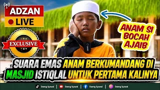 ADZAN | ANAM SI BOCAH AJAIB KEMBALI MELANTUNKAN ADZAN MERDUNYA | BIKIN HATI INI TERSENTUH
