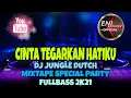 Download Lagu CINTA TEGARKAN HATIKU DJ JUNGLE DUTCH SPECIAL PARTY FULLBASS 2K21
