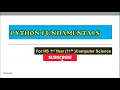 Fundamentals of Python Chapter 3 Class 11 Computer Science