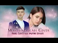 Download Lagu Faul ft Putri Isnari - Masih Adakah Cinta | Faul Gayo