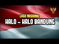 Download Lagu HALO - HALO BANDUNG | LAGU NASIONAL | LAGU WAJIB | LAGU WAJIB NASIONAL