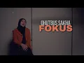 Lagu Fokus - Qhutbus Sakha (Official Music Video)