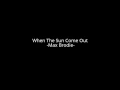 Max Brodie - When The Sun Come Out