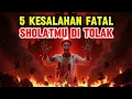 Lagu AWAS‼️ Sholat Setiap Hari Tapi Masuk Neraka! Inilah 5 Alasan Sholatmu Ditolak Alloh”