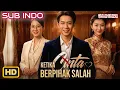 KETIKA CINTA BERPIHAK SALAH 😱💔 DIA MEMILIH WANITA LAIN TAPI MALAH JADI MILIKKU!! | Drama China