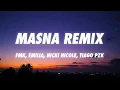 FMK, Emilia, NICKI NICOLE, Tiago PZK - MASNA REMIX (Letra/Lyrics)