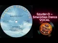 Spyder D – Smerphies Dance VOCAL