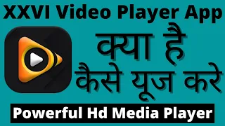 xxvi video player app xxvi video player app kaise use kare how to use xxvi video player app