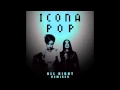 Icona Pop - All Night (Filip Jenven \u0026 Mike Perry Remix) [Audio]
