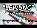 Download Lagu LEWUNG LANGGAM KARAOKE DENGAN LIRIK BERJALAN ~ Cipt. Maryantoko