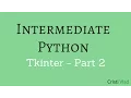 Intermediate Python - Building Applications with Tkinter