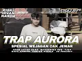 Download Lagu TRAP AURORA SLOW RELAXING SPESIAL WEJAGAN CAK JEMAR  (JINGGLE ANTER GANK )