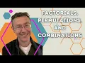 Factorials Permutations and Combinations
