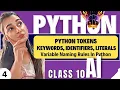 Advance Python Python TOKENS - Keywords Identifiers Literals Class 10