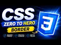 CSS Border Explained Border Styles Border Radius CSS Tutorial for Beginners CSS Zero to Hero