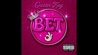 Queen Key - Bet (AUDIO)