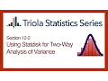 Statdisk Section 12-2 Using Statdisk for Two-Way Analysis of Variance
