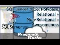 SQL Server 2016 Polybase Relational Non-Relational Awesomeness