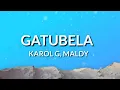 Download Lagu KAROL G, Maldy - GATÚBELA (Letra/Lyrics)